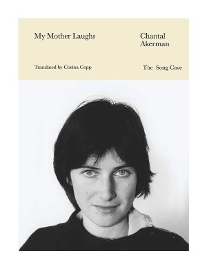 Chantal Akerman - My Mother Laughs