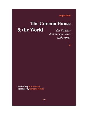 Serge Daney: The Cinema House & the World