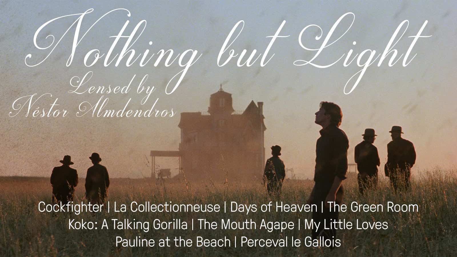 Nothing but Light: Lensed by Néstor Almendros