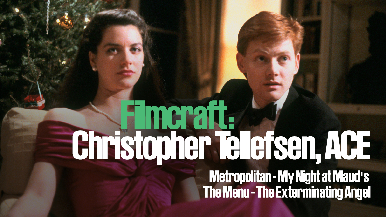 Filmcraft: Christopher Tellefsen, ACE