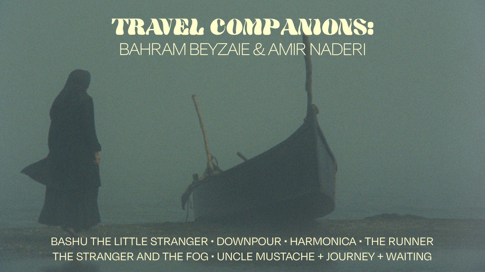Travel Companions: Bahram Beyzaie & Amir Naderi