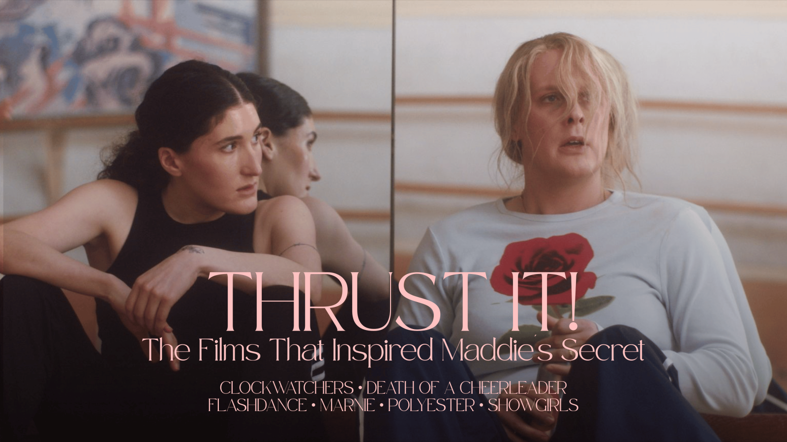 Thrust It!: The Films That Inspired Maddie's Secret